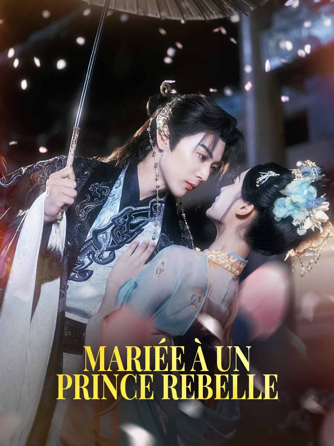 Mariée à un Prince Rebelle