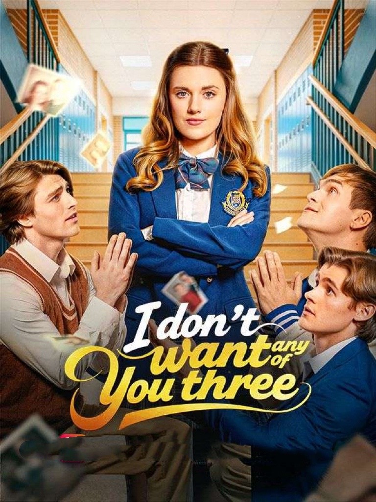I Don't Want Any of You Three
