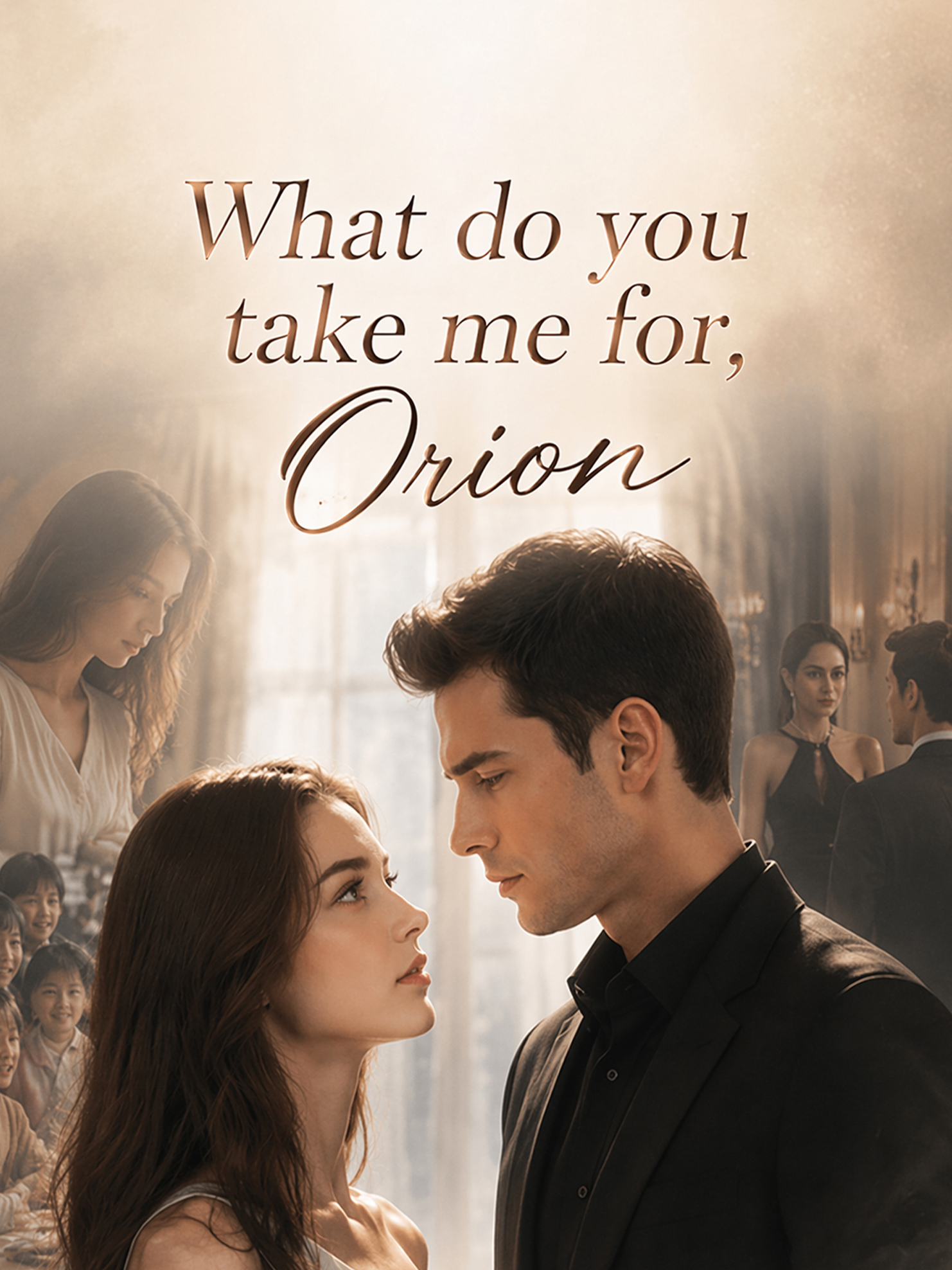 What do you take me for, Orion?
