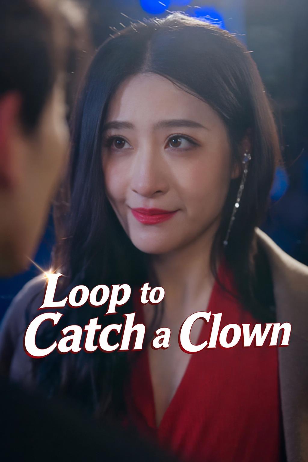 Loop to Catch a Clown