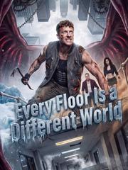Every Floor Is a Different World