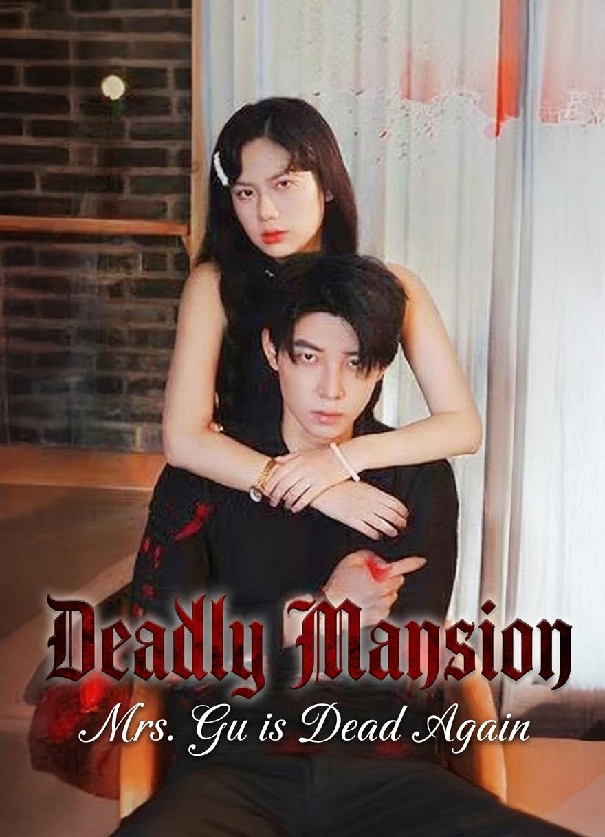 Deadly Mansion: Mrs. Gu is Dead Again