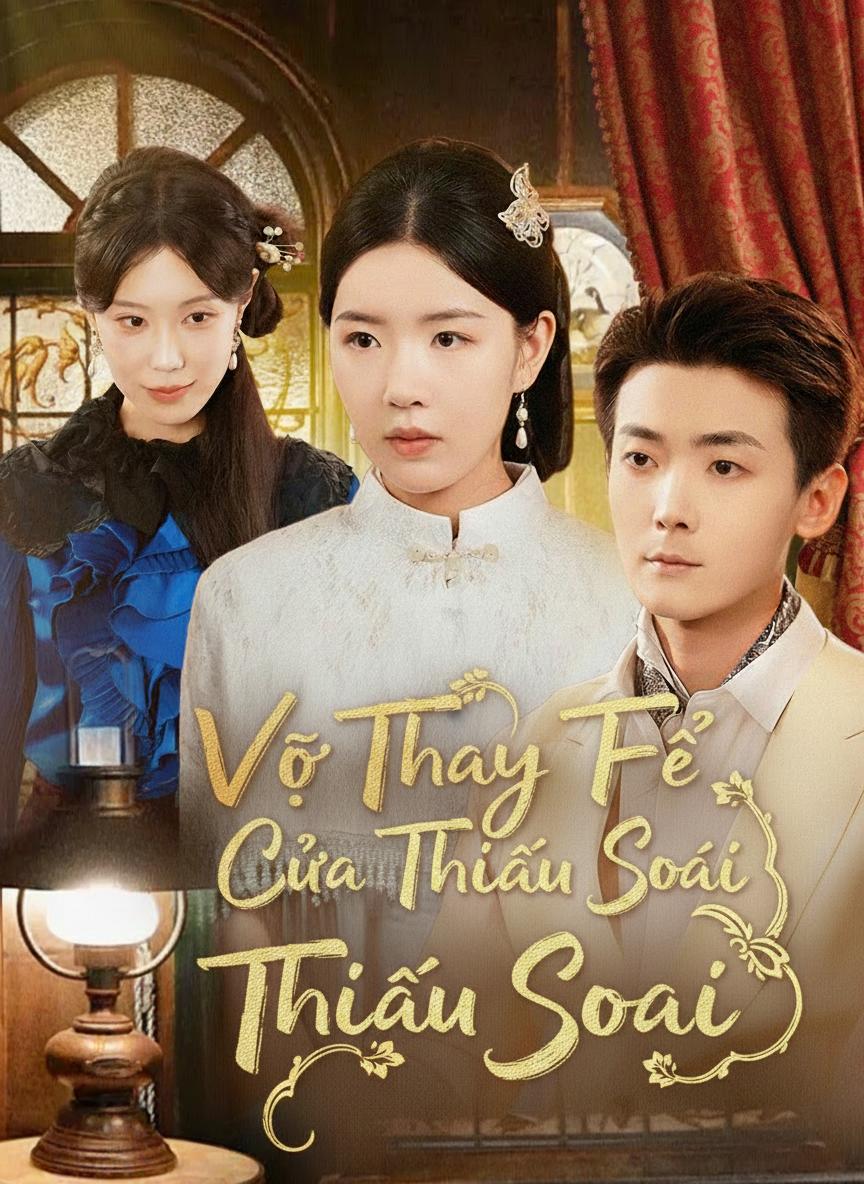 Cô Dâu Thay Thế Của Thiếu Soái