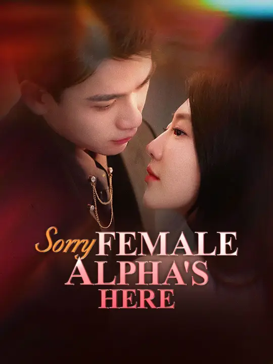 (Dubbed) Sorry, Female Alpha's Here