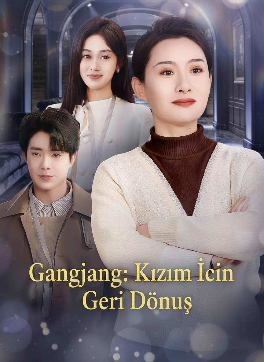 Gangjiang: Kızım İçin Geri Dönüş
