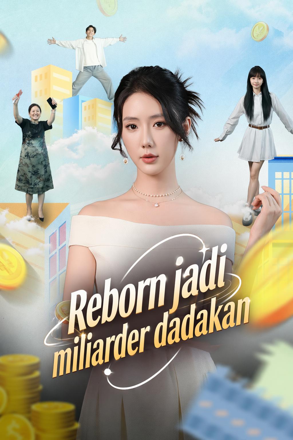Reborn jadi miliarder dadakan