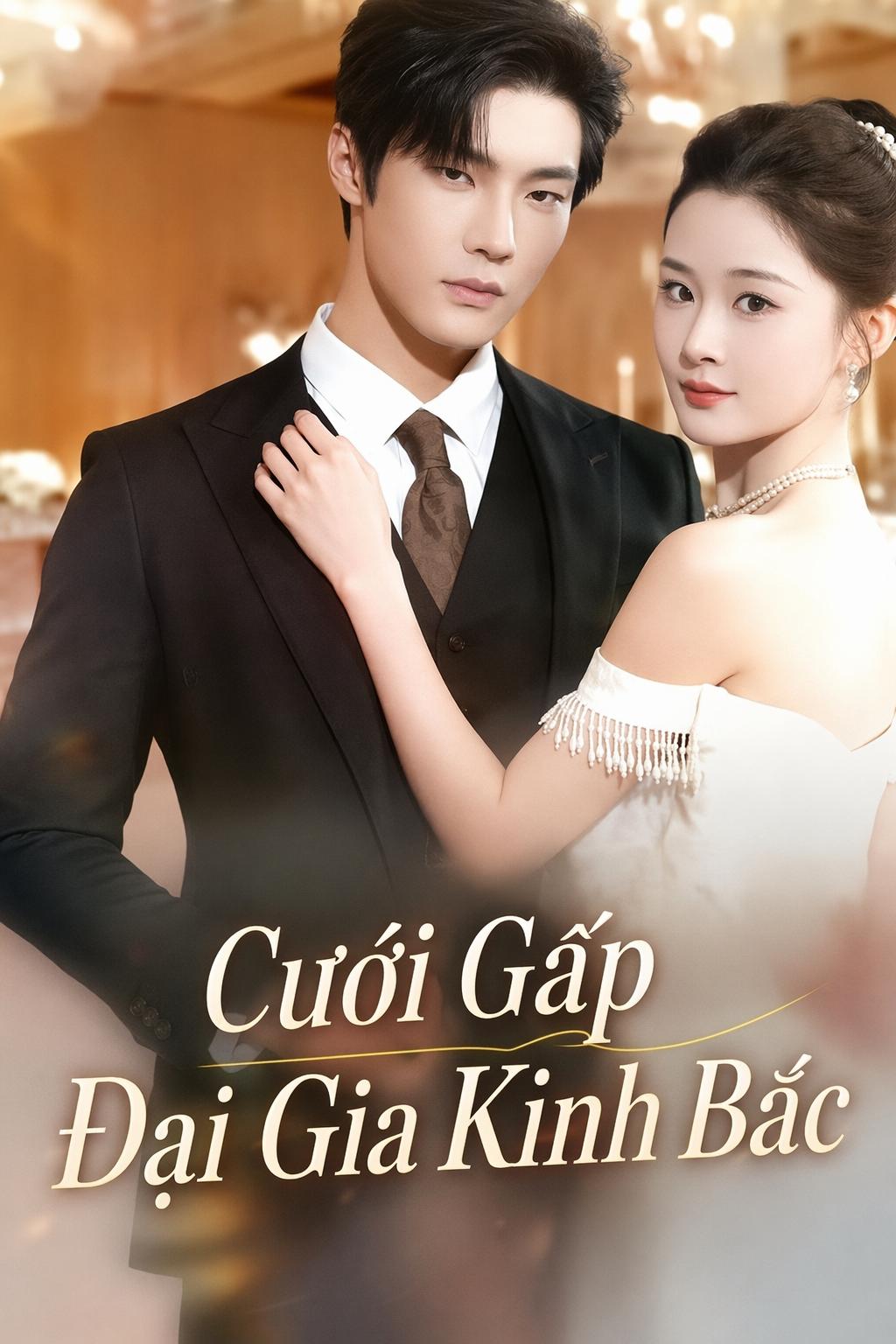 Cưới Gấp Đại Gia Kinh Bắc