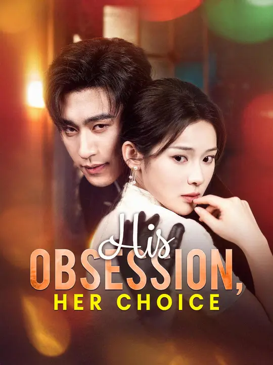 His Obsession, Her Choice