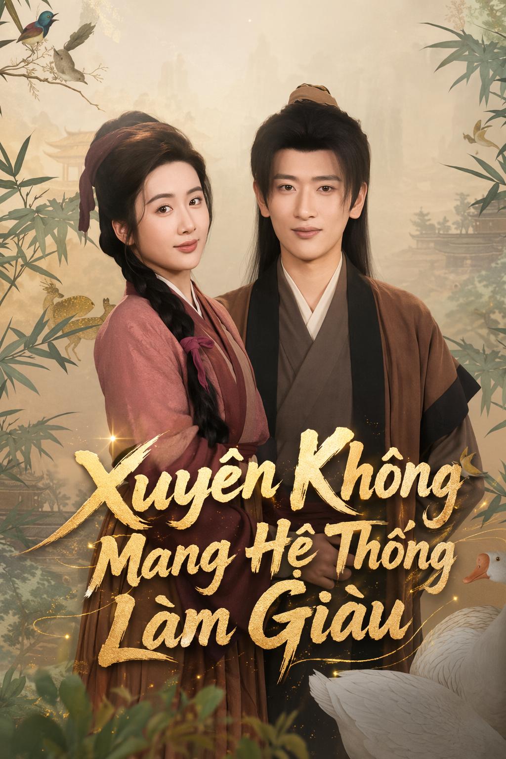Xuyên Không Mang Hệ Thống Làm Giàu