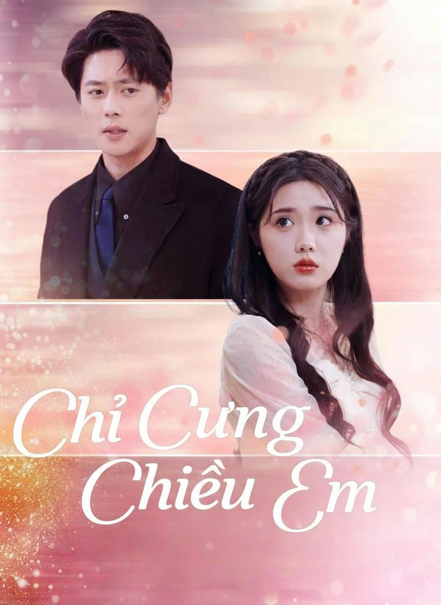 Chỉ Cưng Chiều Em