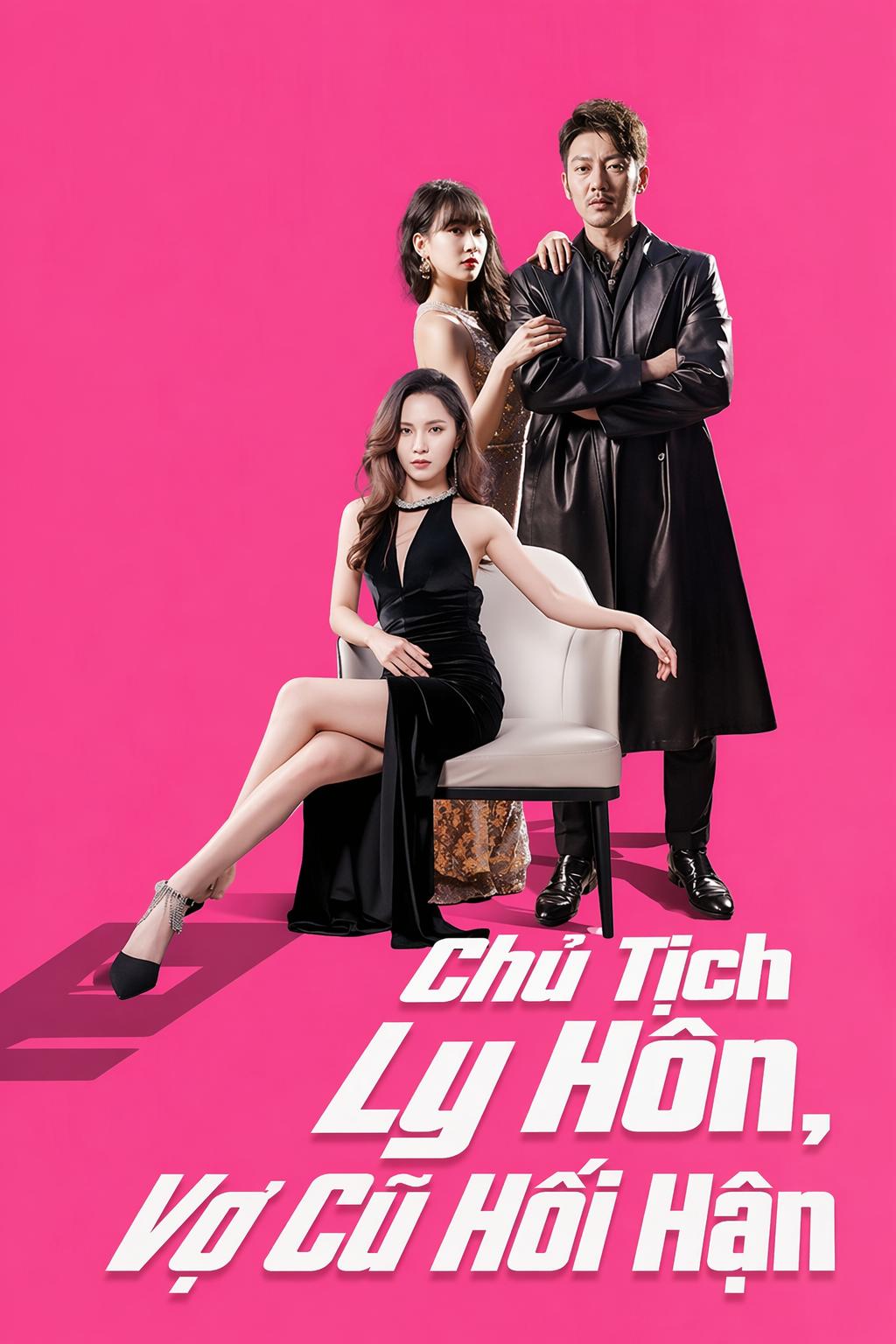 Chủ Tịch Ly Hôn, Vợ Cũ Hối Hận