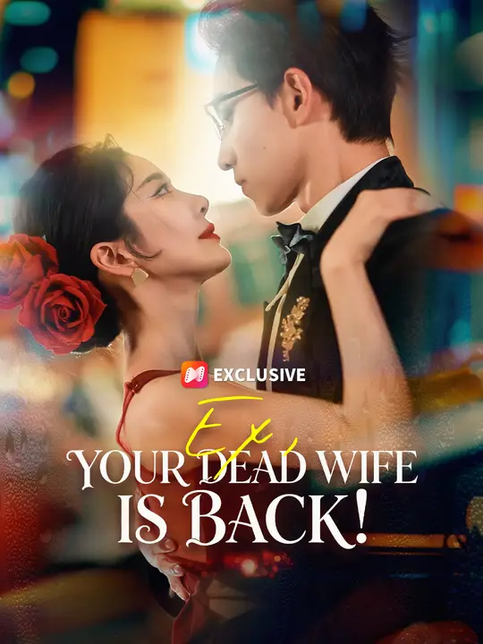 Ex, Your Dead Wife Is Back!
