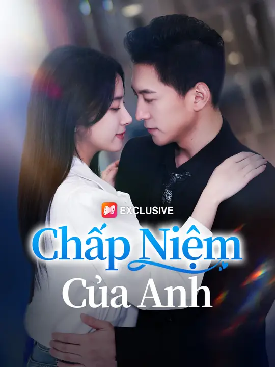 Chấp Niệm Của Anh