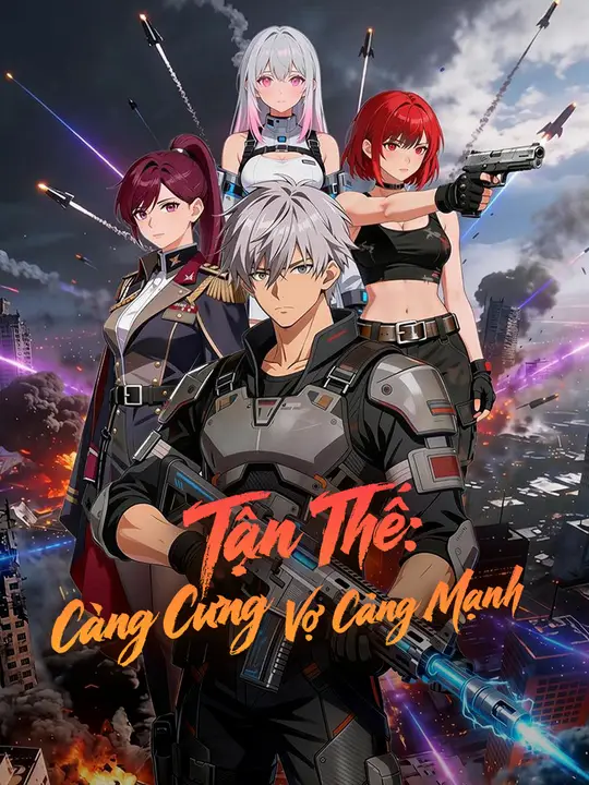 Tận Thế: Càng Cưng Vợ Càng Mạnh