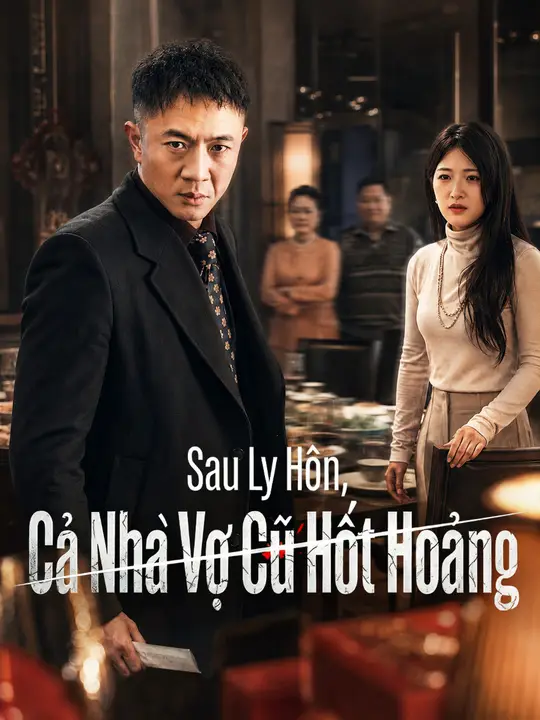 Sau Ly Hôn, Cả Nhà Vợ Cũ Hốt Hoảng