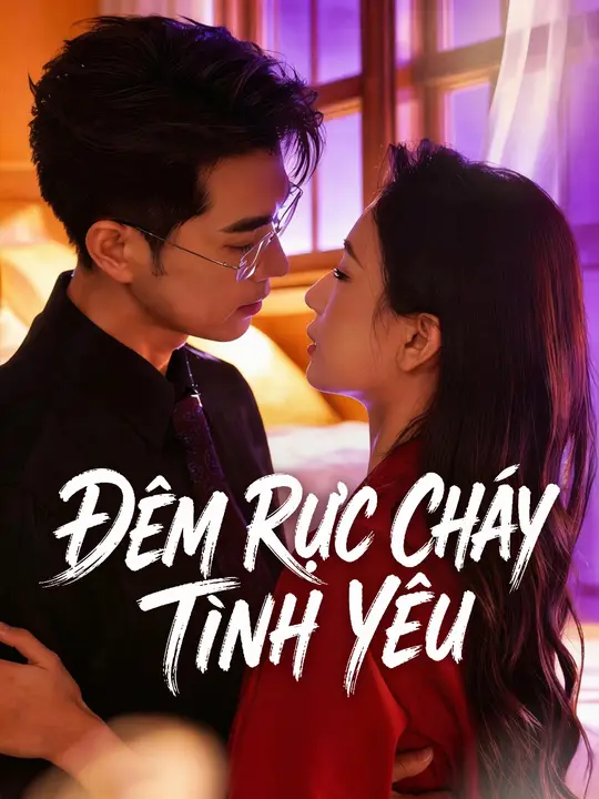Đêm Rực Cháy Tình Yêu