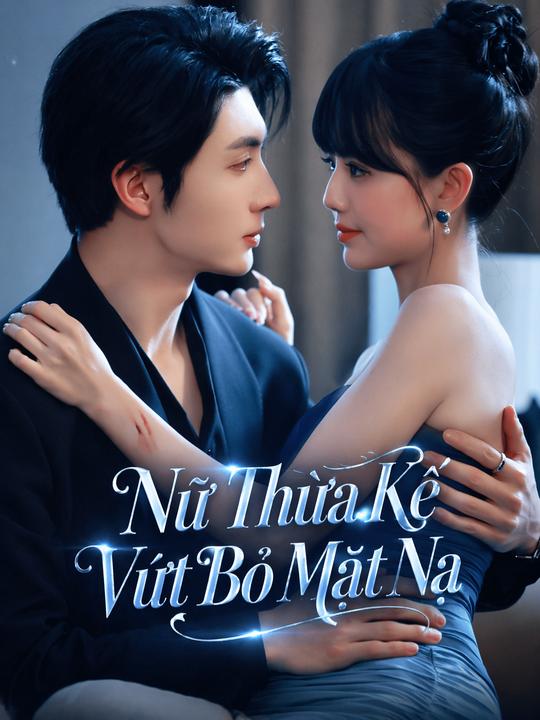 Nữ Thừa Kế Vứt Bỏ Mặt Nạ
