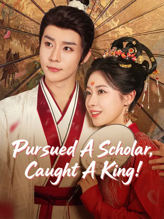 Pursued A Scholar, Caught A King!