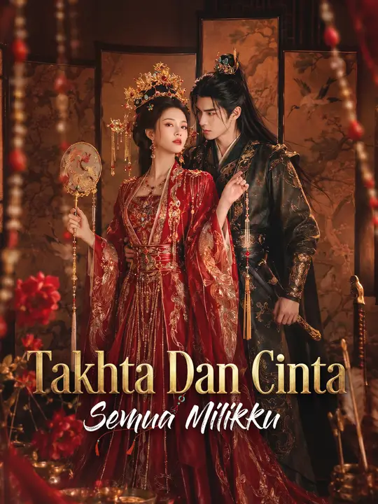 Takhta Dan Cinta Semua Milikku