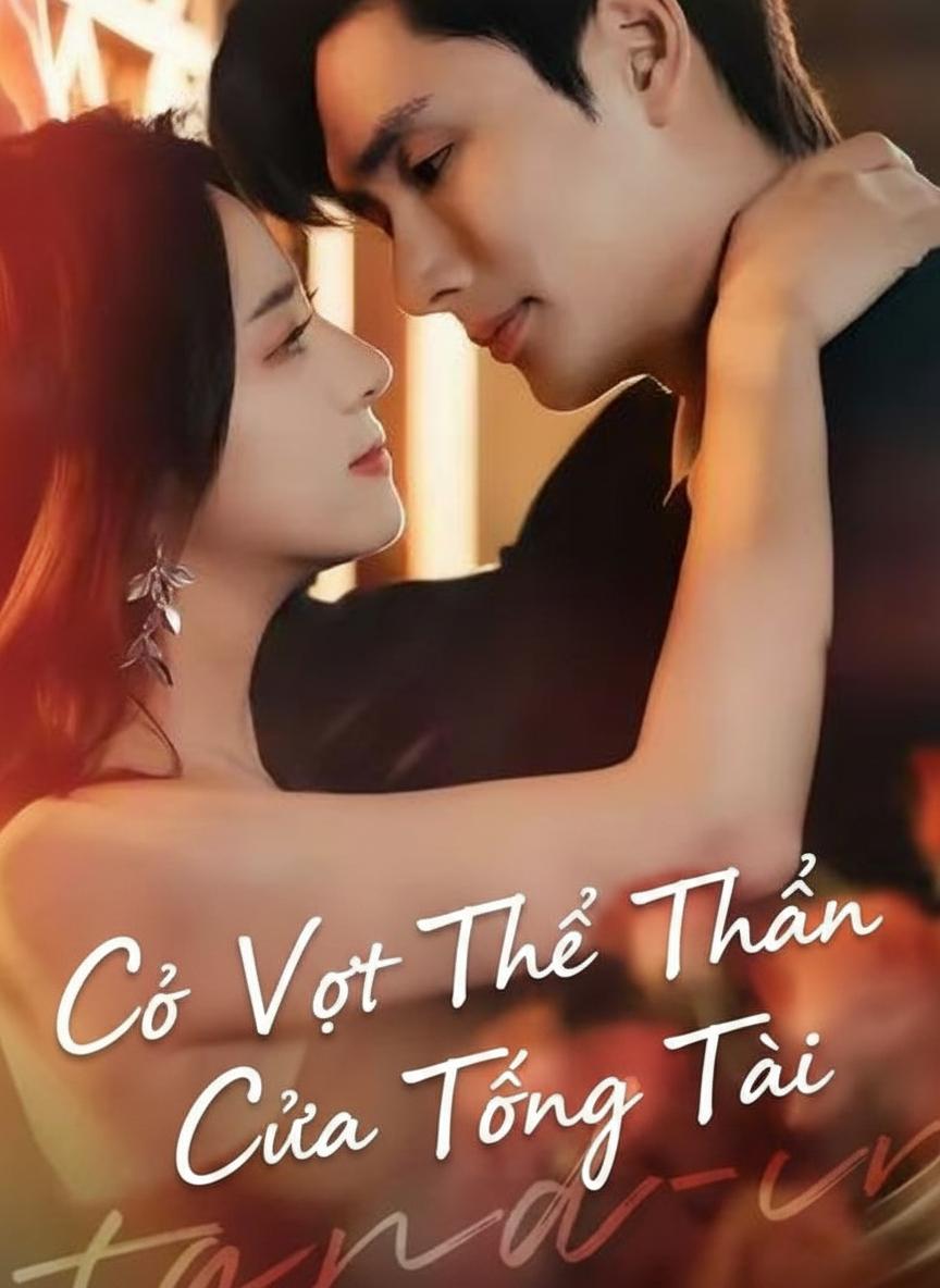 Cô Vợ Thế Thân Của Tổng Tài