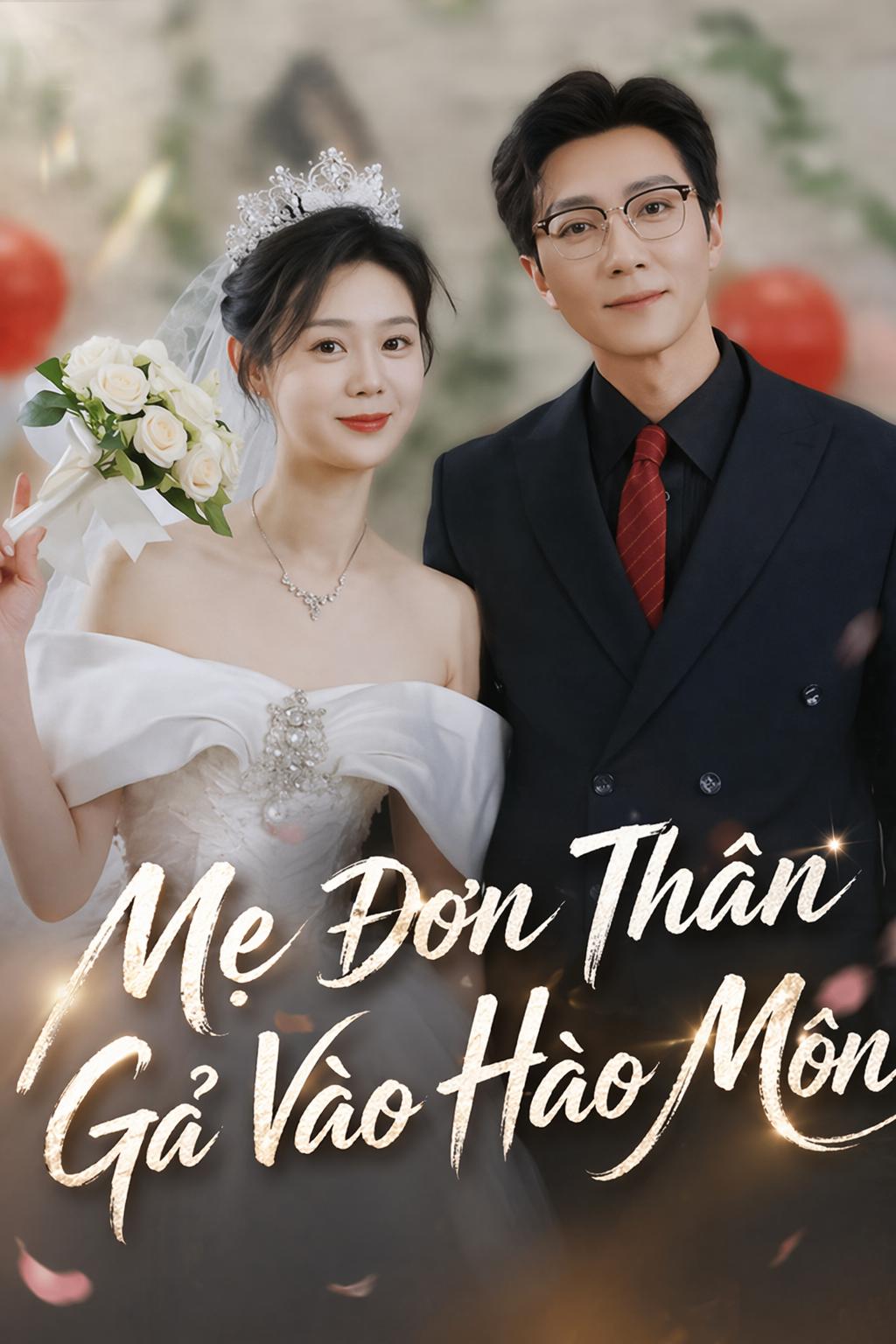 Mẹ Đơn Thân Gả Vào Hào Môn