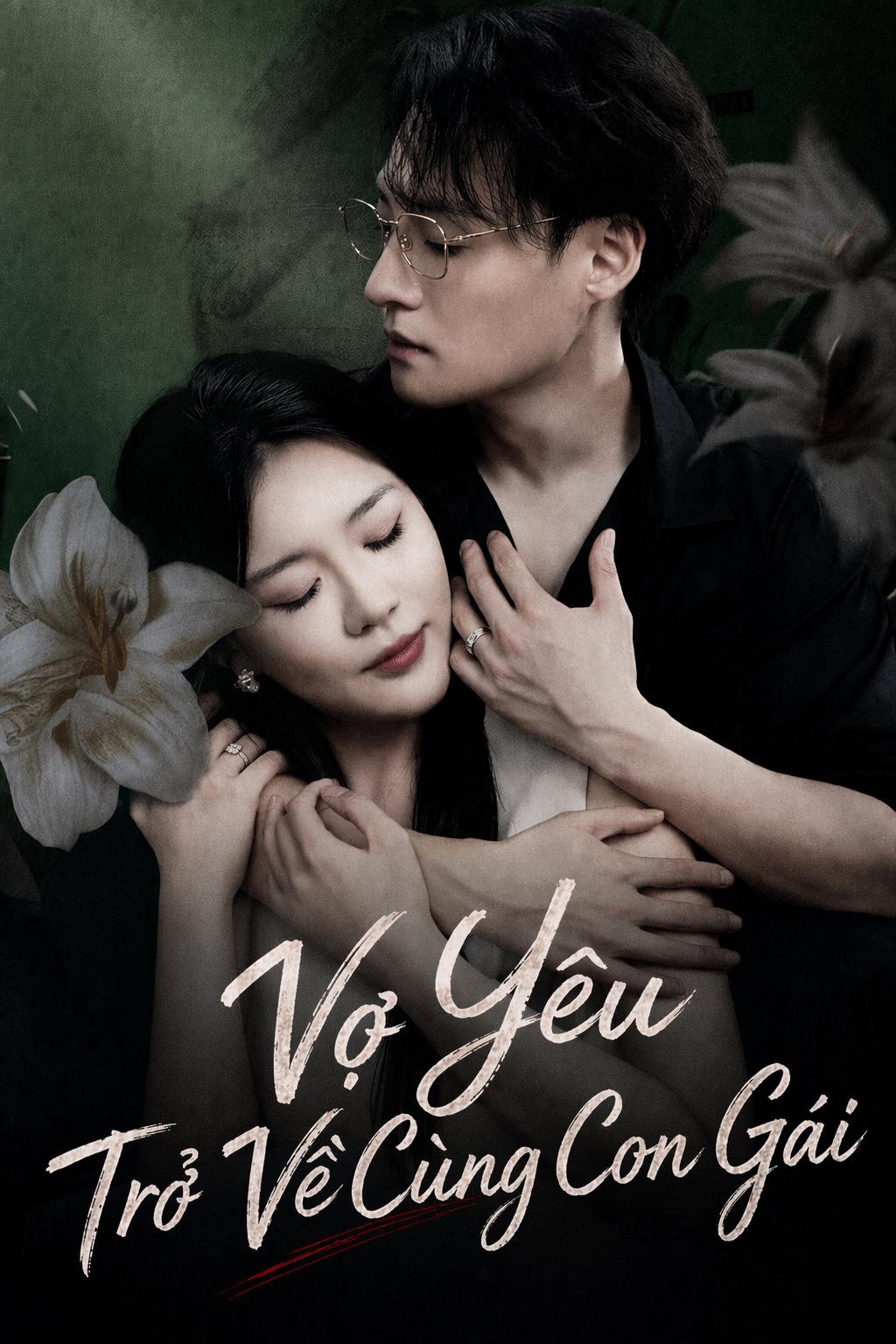 Vợ Yêu Trở Về Cùng Con Gái