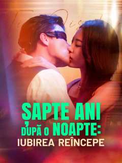 Șapte Ani După O Noapte: Iubirea Reîncepe