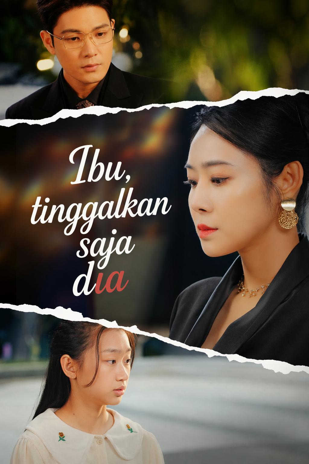 Ibu, tinggalkan saja dia