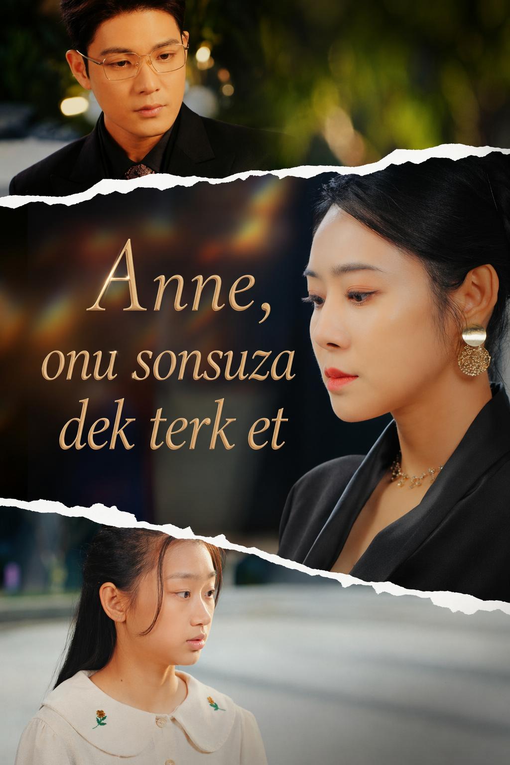 Anne, onu sonsuza dek terk et