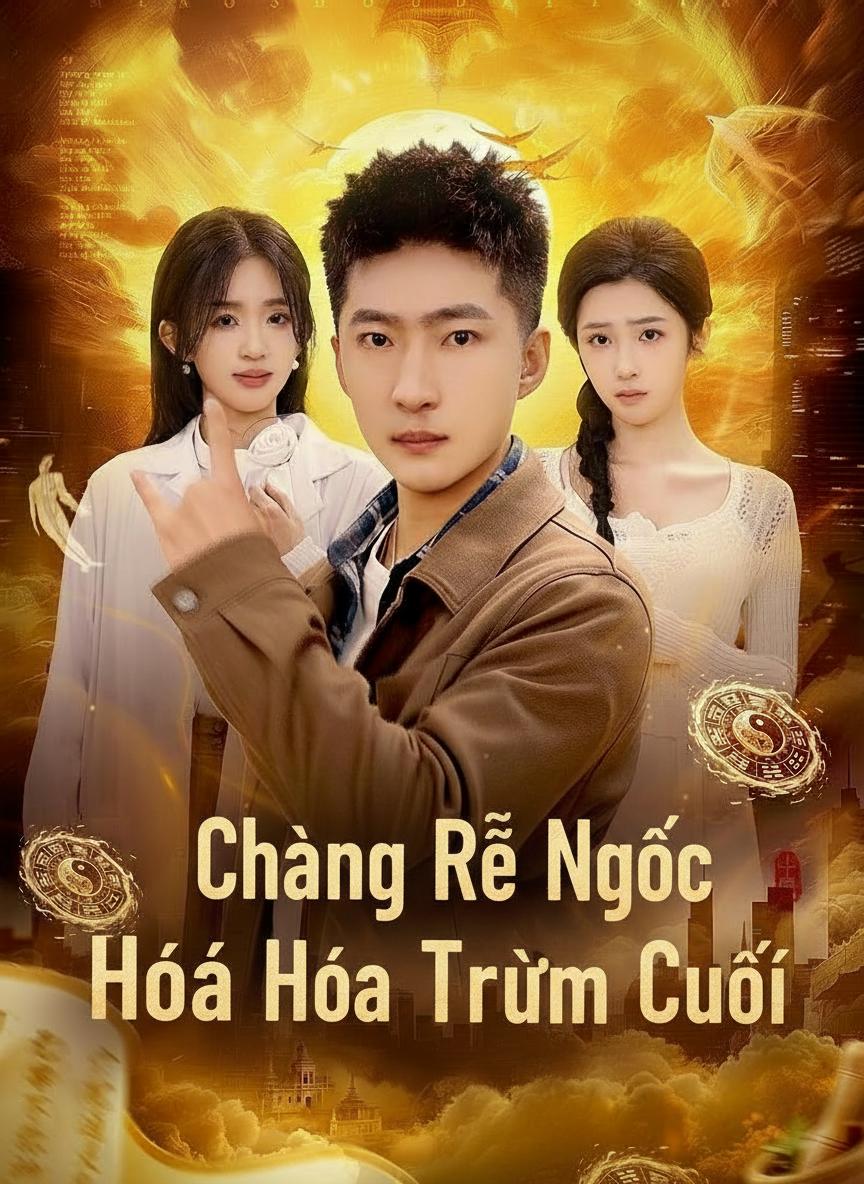 Chàng Rể Ngốc Hóa Trùm Cuối