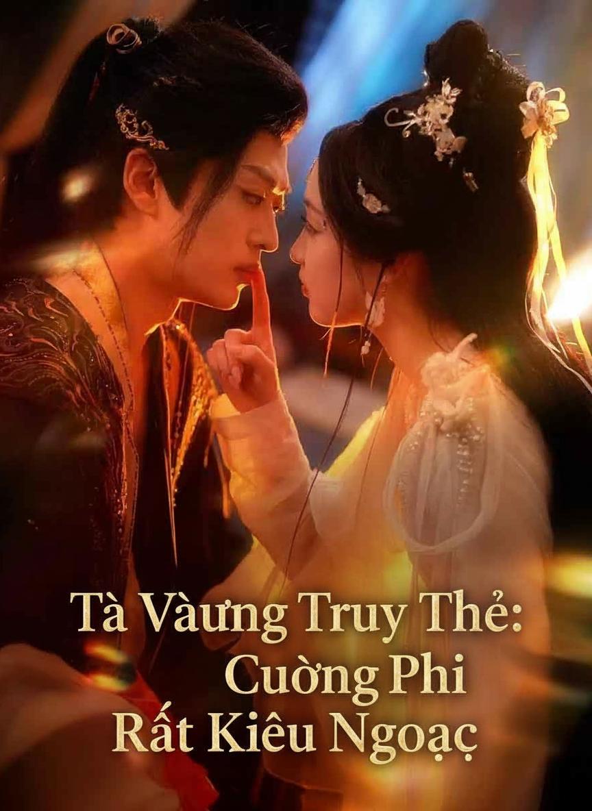Tà Vương Truy Thê: Cuồng Phi Rất Kiêu Ngạo
