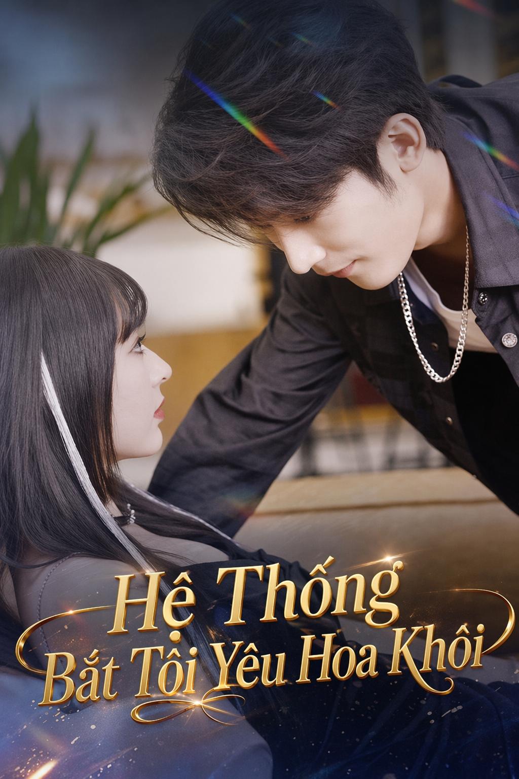 Hệ Thống Bắt Tôi Yêu Hoa Khôi