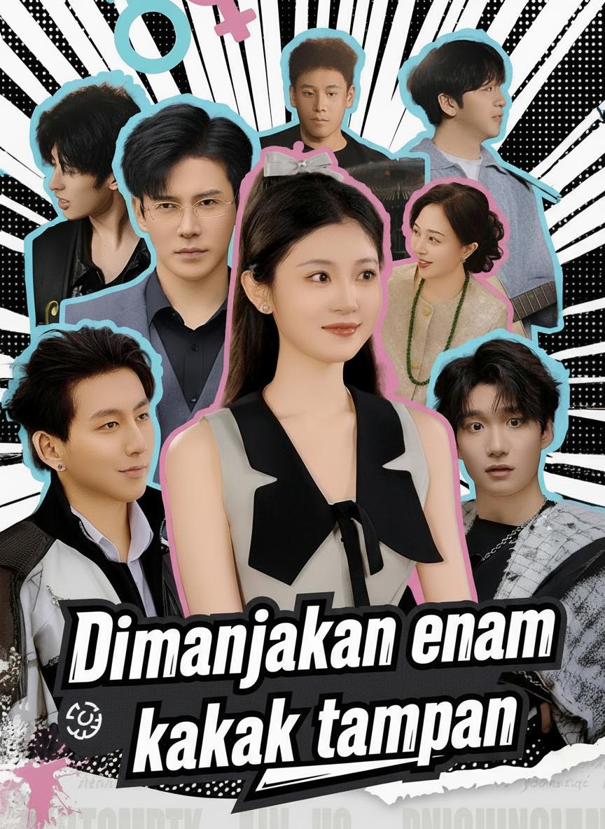 Dimanjakan enam kakak tampan