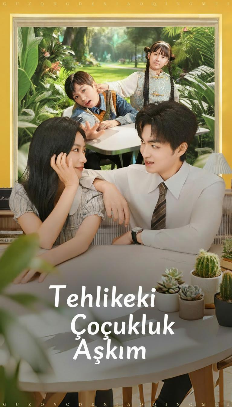 Tehlikeli Çocukluk Aşkım