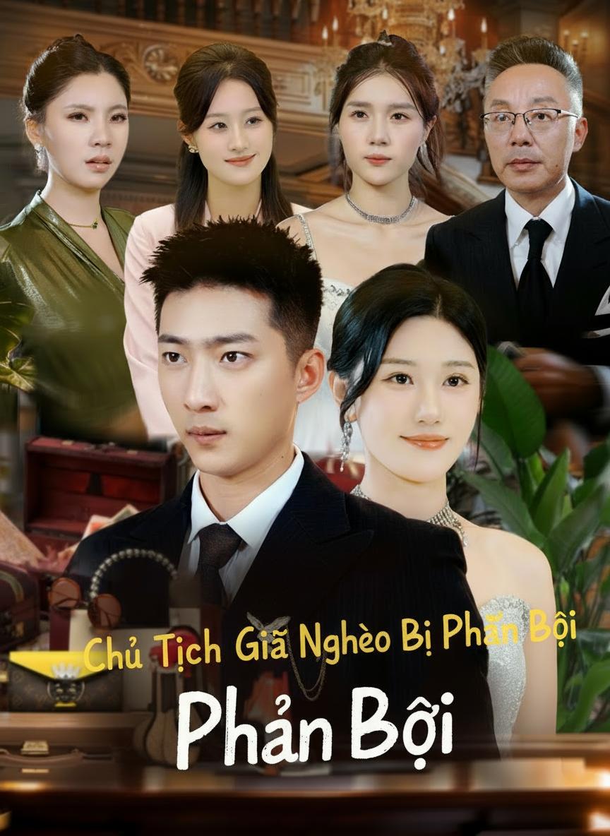 Chủ Tịch Giả Nghèo Bị Phản Bội