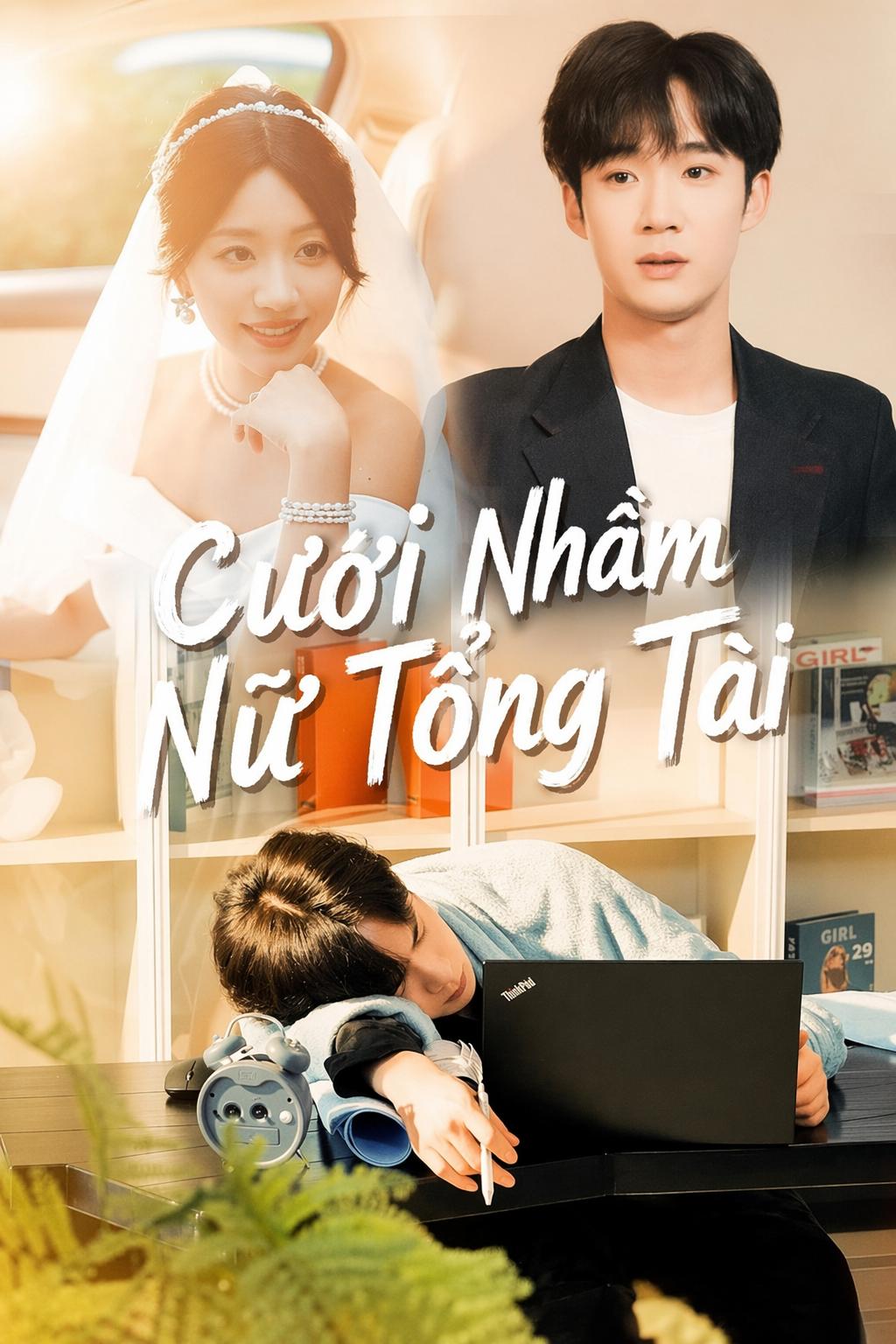 Cưới Nhầm Nữ Tổng Tài