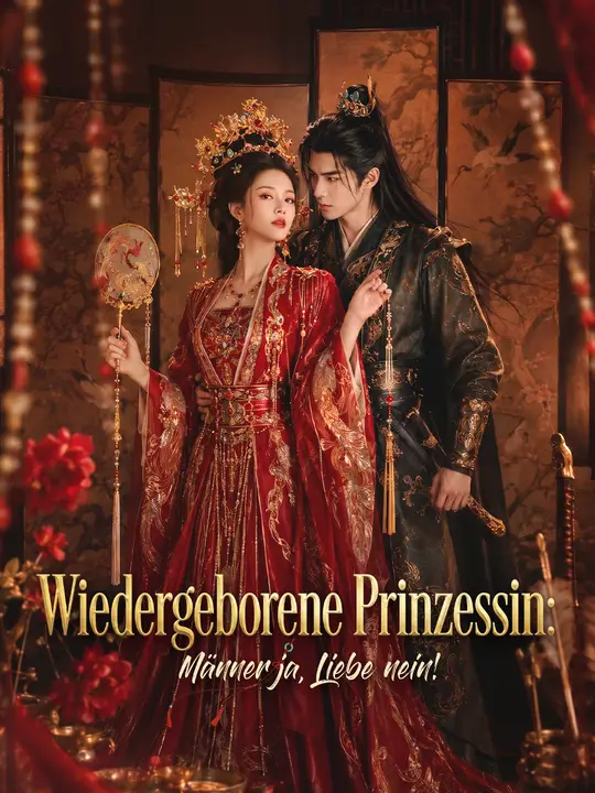 Wiedergeborene Prinzessin: Männer ja, Liebe nein!