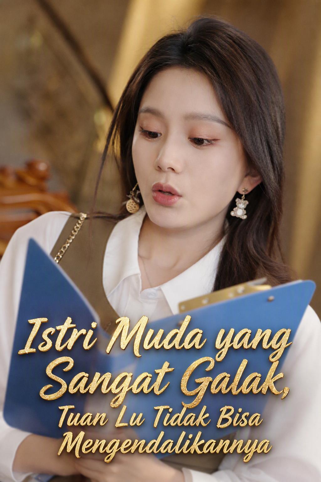 Istri Muda yang Sangat Galak, Tuan Lu Tidak Bisa Mengendalikannya