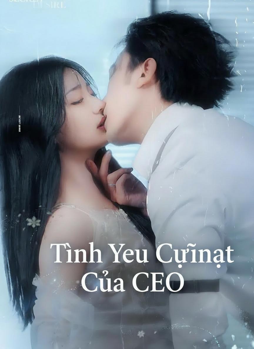 Tình Yêu Cưỡng Đoạt Của CEO