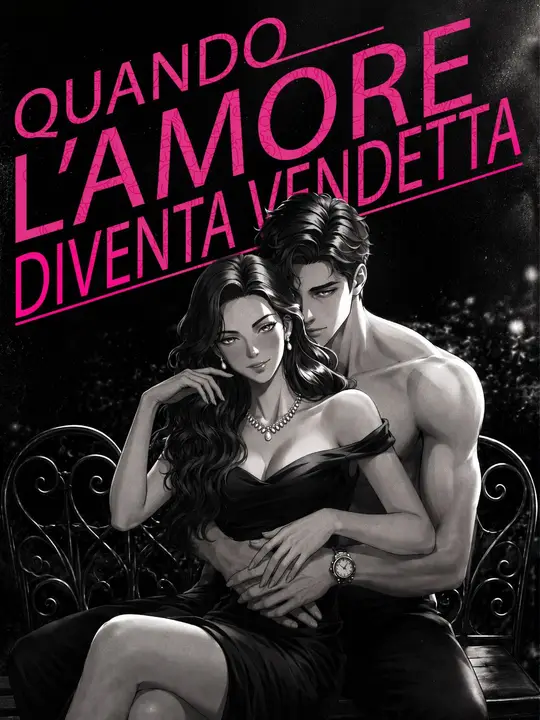 Quando l’Amore Diventa Vendetta