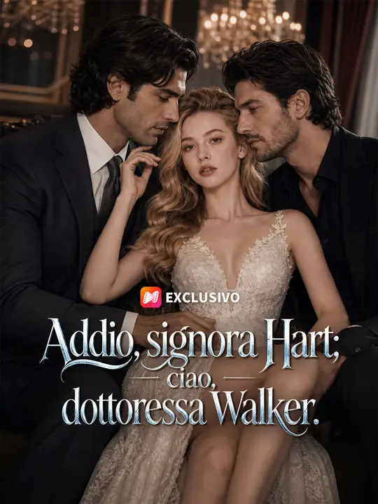 Addio, signora Hart; ciao, dottoressa Walker