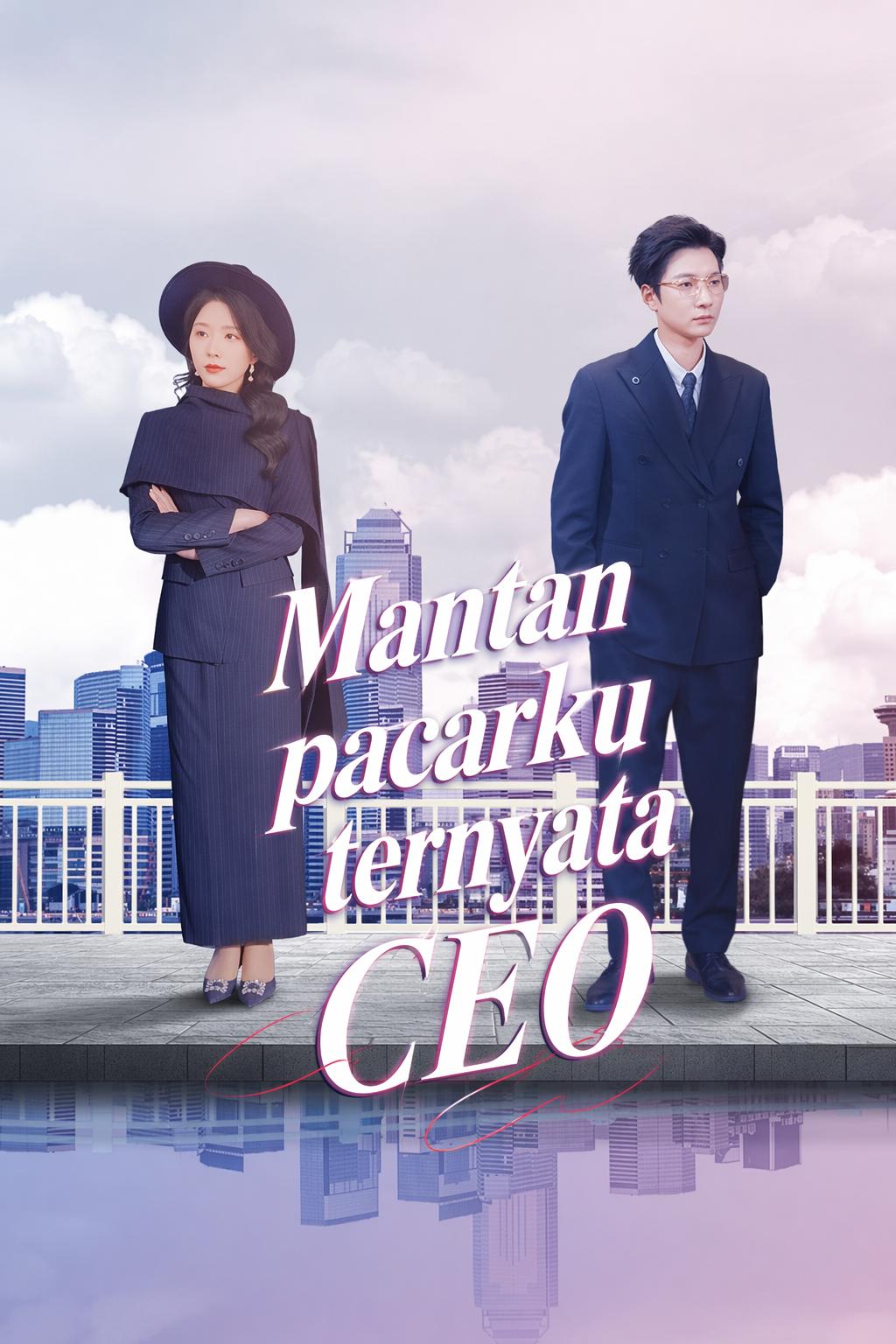 Mantan pacarku ternyata CEO