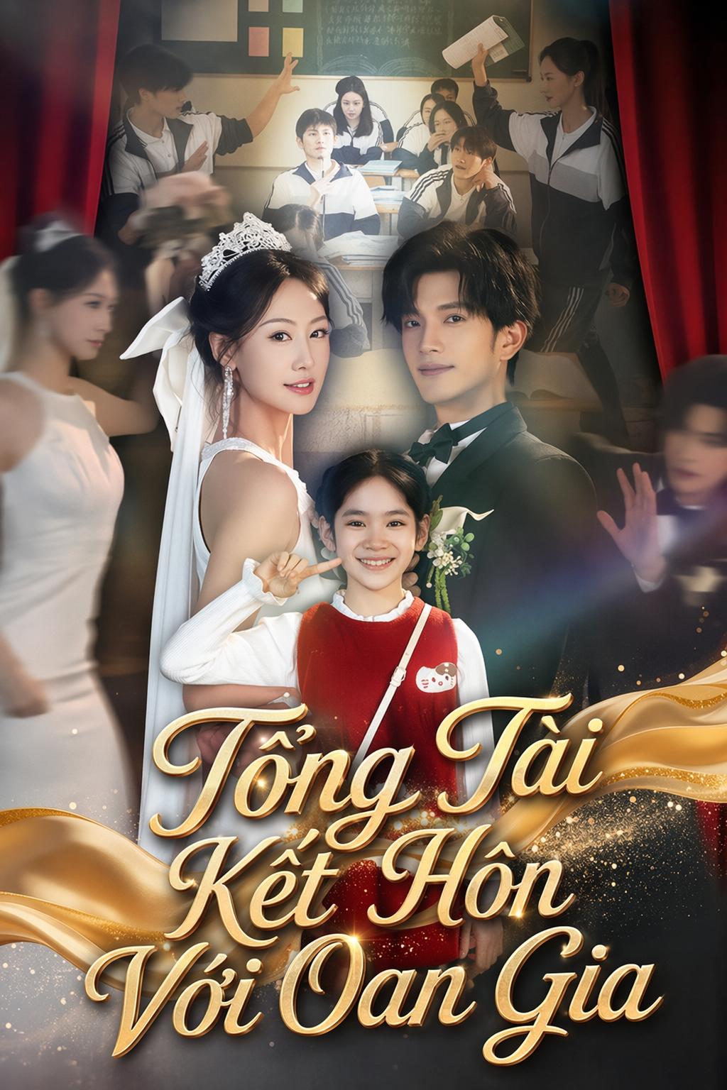 Tổng Tài Kết Hôn Với Oan Gia
