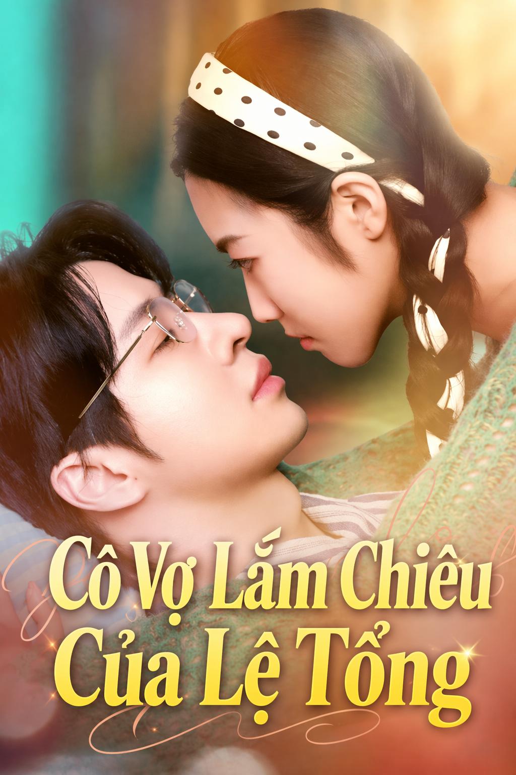 Cô Vợ Bá Đạo Của Lệ Thiếu