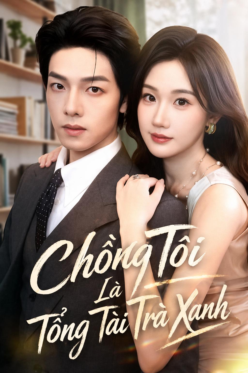 Chồng Tôi Là Tổng Tài Trà Xanh
