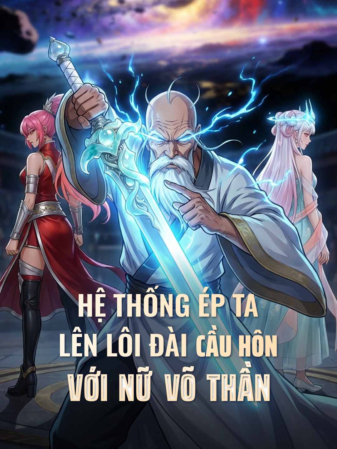 Hệ Thống Ép Ta Lên Lôi Đài Cầu Hôn Với Nữ Võ Thần