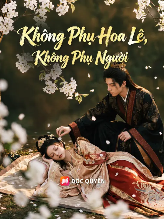 Không Phụ Hoa Lê, Không Phụ Người