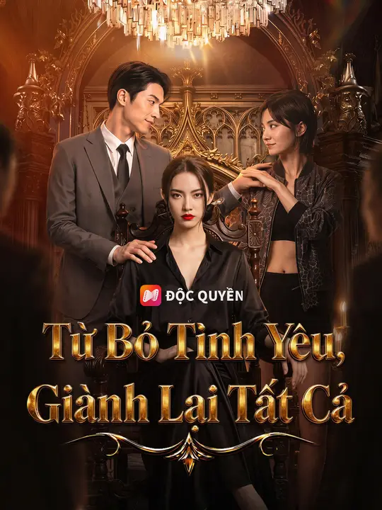 Từ Bỏ Tình Yêu, Giành Lại Tất Cả