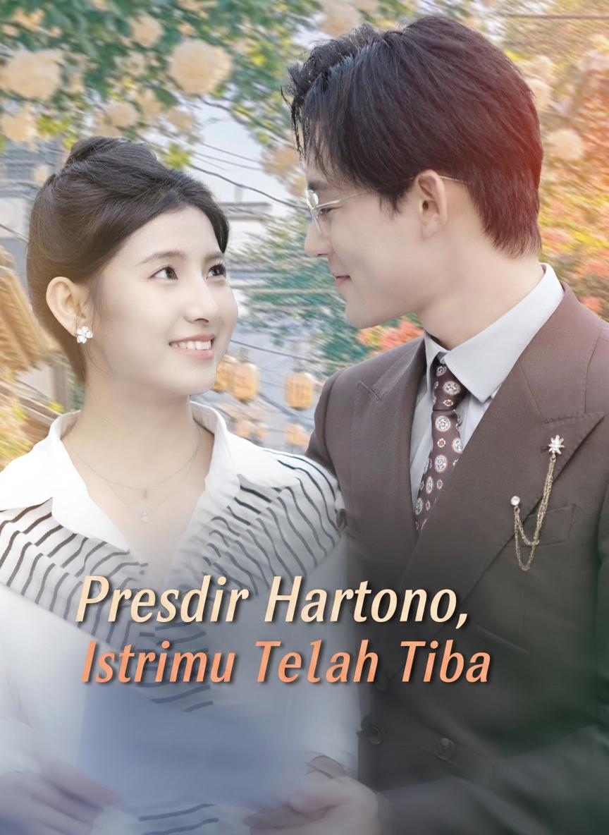 Presdir Hartono, Istrimu Telah Tiba