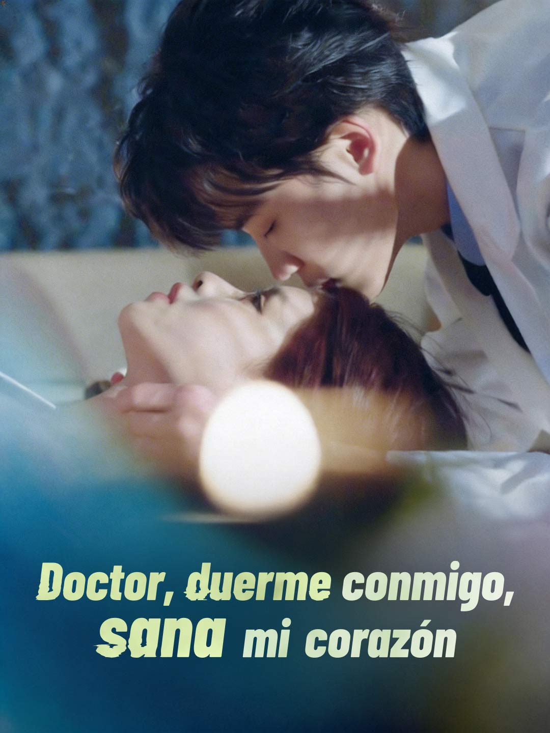 Doctor, duerme conmigo, sana mi corazón